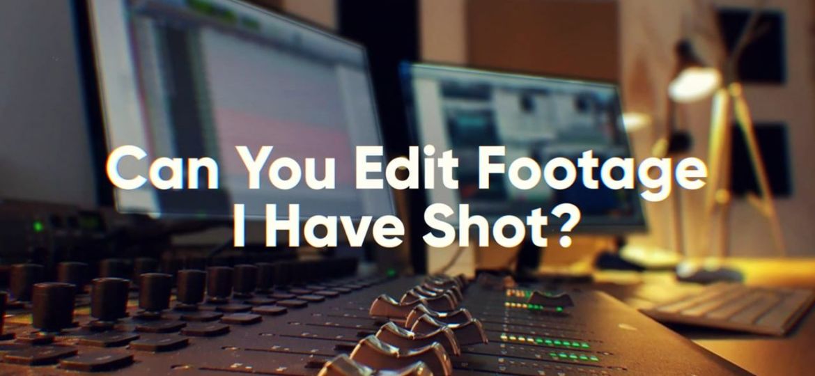 Can you edit footage I have shot