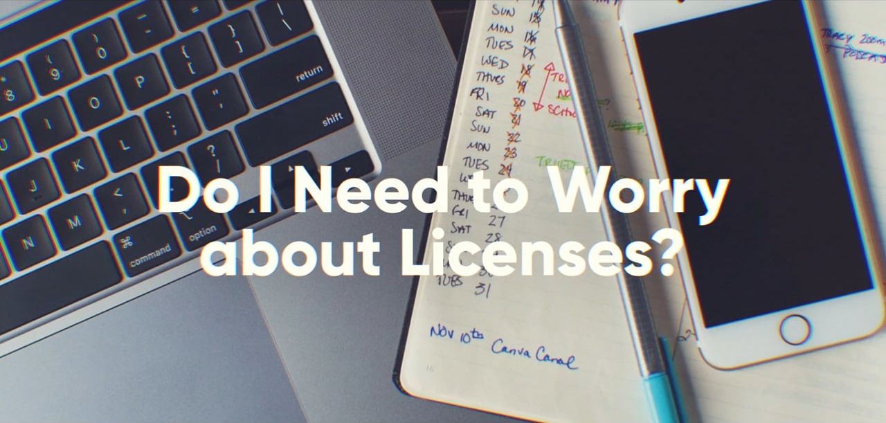 Do I Need to Worry about Licenses?