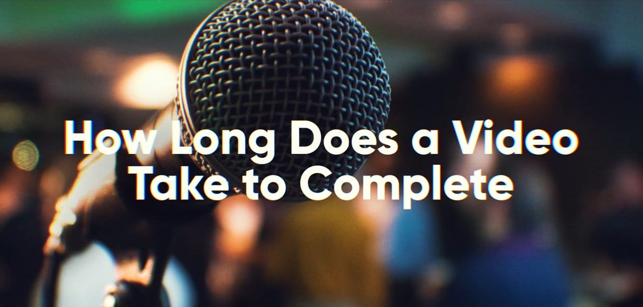 How Long Does a Video Take to Complete?